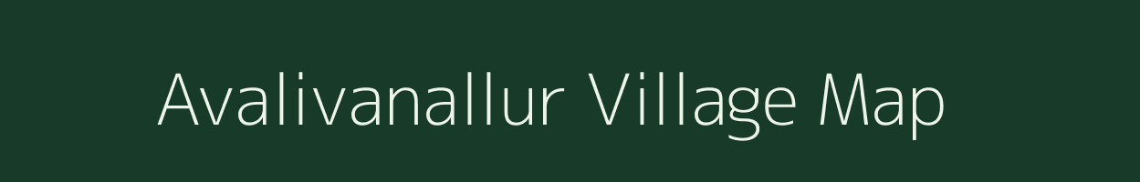 Avalivanallur village map in Tamil Nadu