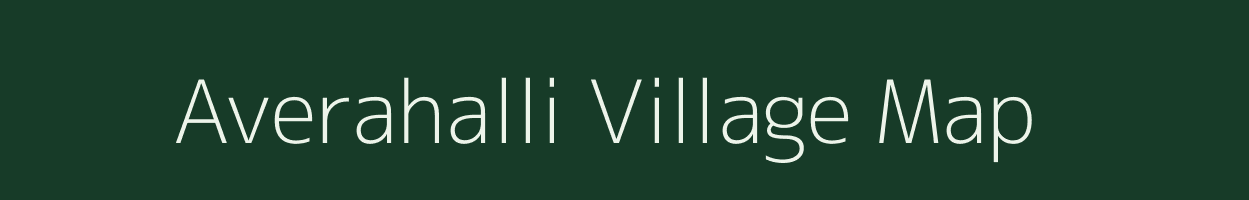 Averahalli village map in Karnataka