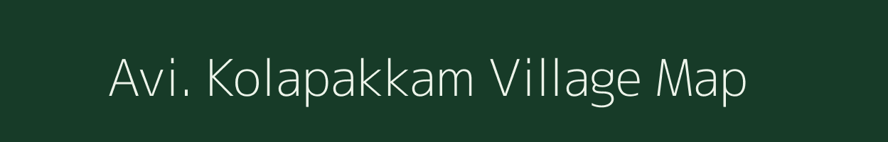 Avi. Kolapakkam village map in Tamil Nadu