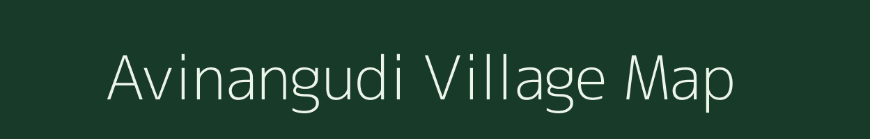 Avinangudi village map in Tamil Nadu