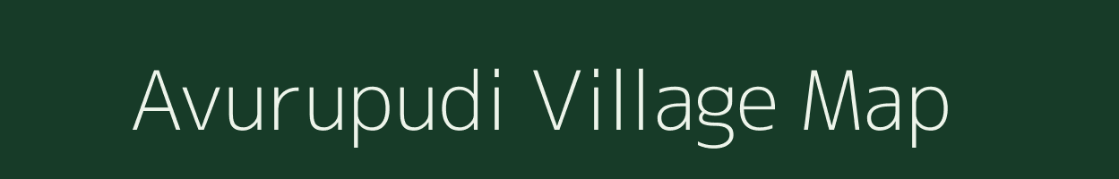 Avurupudi village map in Andhra Pradesh