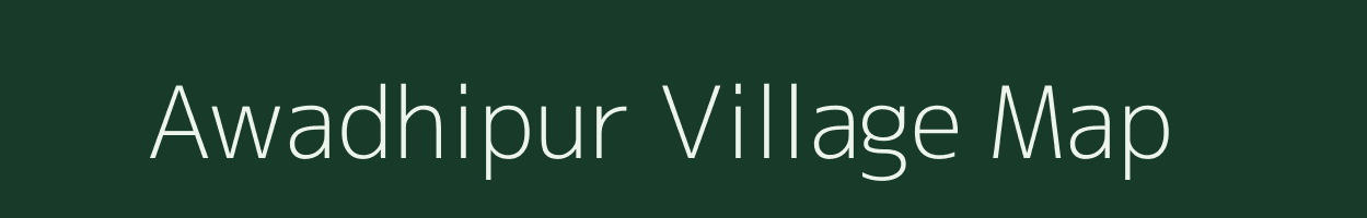 Awadhipur village map in Uttar Pradesh