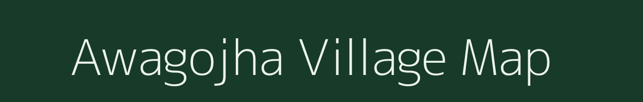 Awagojha village map in Uttar Pradesh