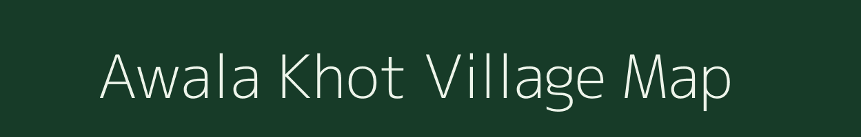 Awala Khot village map in Uttarakhand