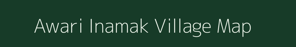 Awari Inamak village map in Bihar