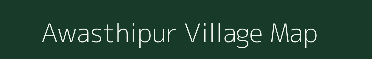 Awasthipur village map in Uttar Pradesh