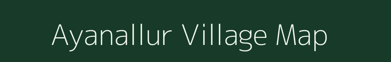 Ayanallur village map in Tamil Nadu
