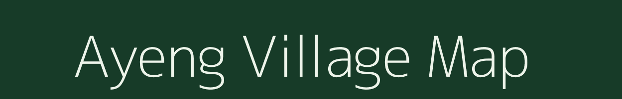Ayeng village map in Arunachal Pradesh