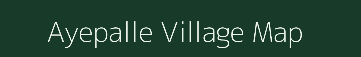 Ayepalle village map in Andhra Pradesh