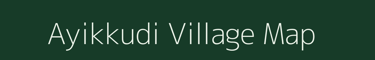 Ayikkudi village map in Tamil Nadu