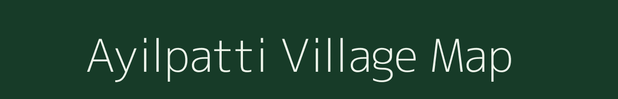 Ayilpatti village map in Tamil Nadu