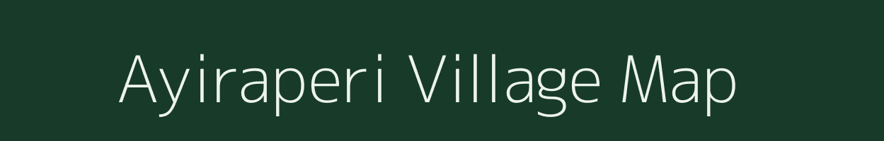 Ayiraperi village map in Tamil Nadu