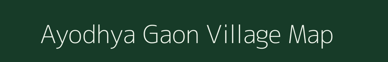 Ayodhya Gaon village map in Uttar Pradesh