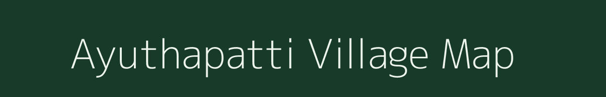 Ayuthapatti village map in Tamil Nadu