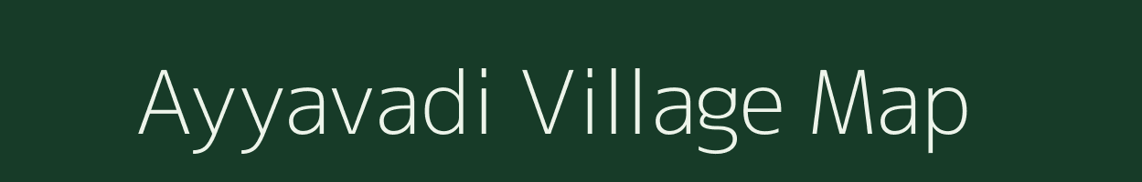 Ayyavadi village map in Tamil Nadu
