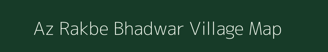 Az Rakbe Bhadwar village map in Bihar