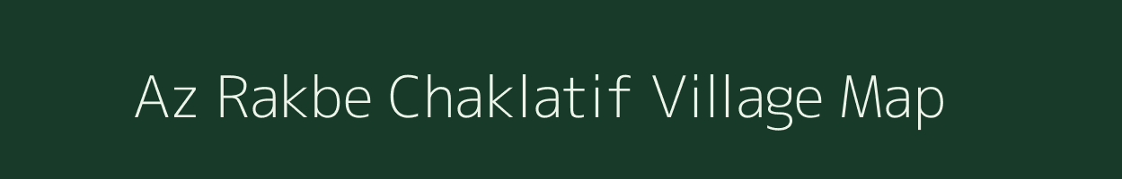 Az Rakbe Chaklatif village map in Bihar