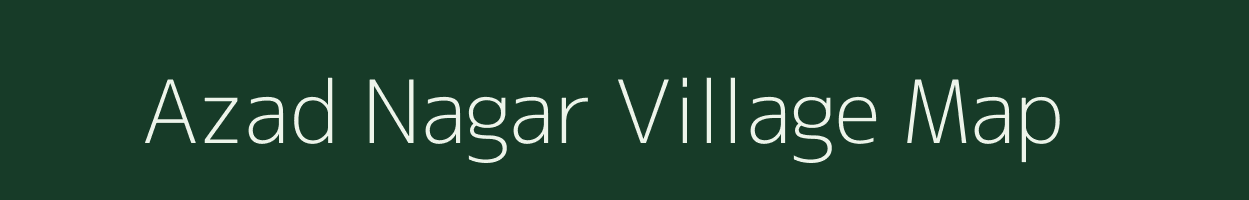 Azad Nagar village map in Uttar Pradesh