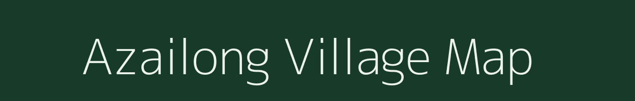 Azailong village map in Nagaland
