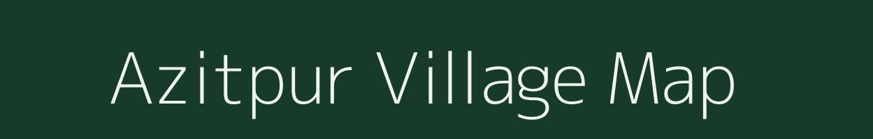 Azitpur village map in Madhya Pradesh