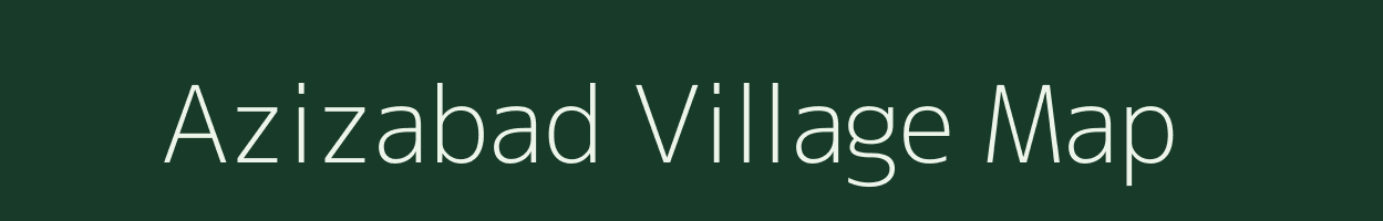 Azizabad village map in Uttar Pradesh