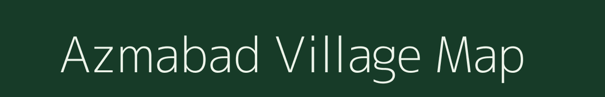 Azmabad village map in Bihar