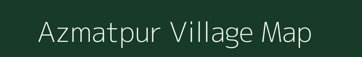 Azmatpur village map in Bihar