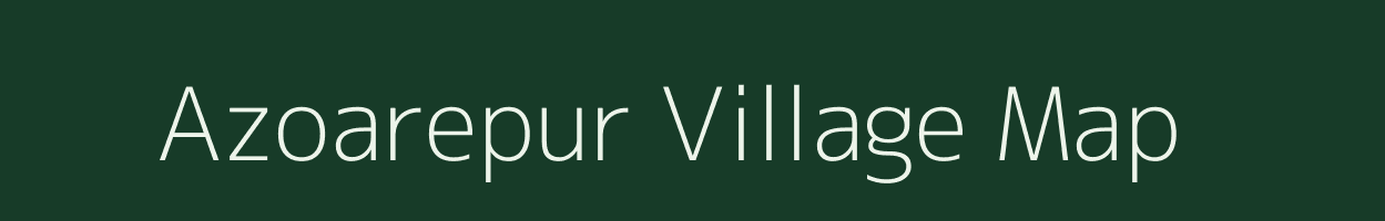 Azoarepur village map in Uttar Pradesh