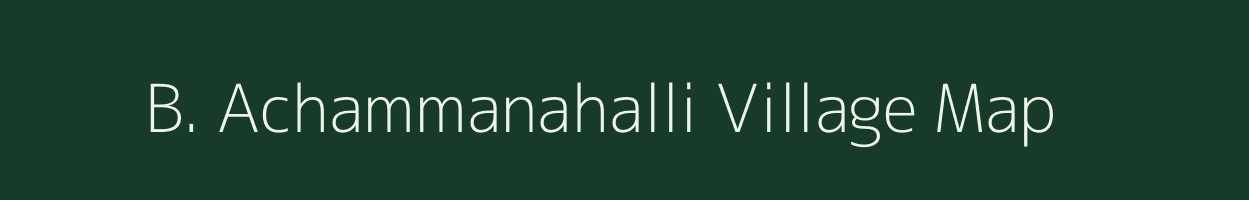 B. Achammanahalli village map in Karnataka