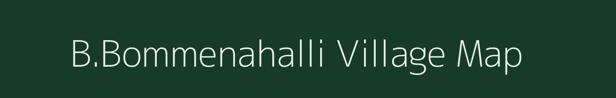 B.Bommenahalli village map in Karnataka