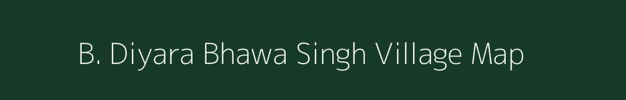 B. Diyara Bhawa Singh village map in Uttar Pradesh