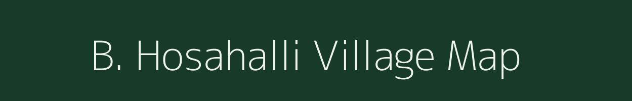 B. Hosahalli village map in Karnataka