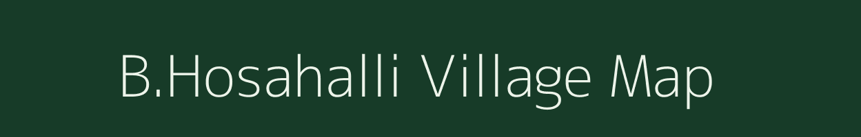 B.Hosahalli village map in Karnataka