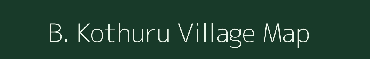 B. Kothuru village map in Andhra Pradesh