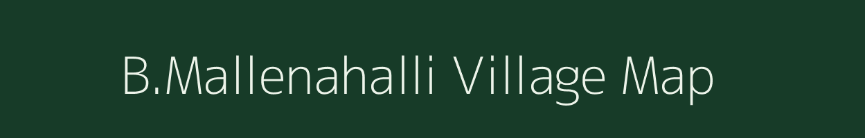 B.Mallenahalli village map in Karnataka