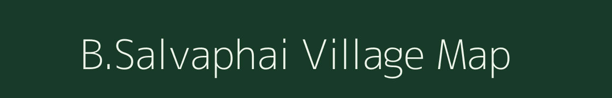 B.Salvaphai village map in Manipur
