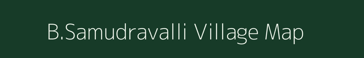 B.Samudravalli village map in Karnataka