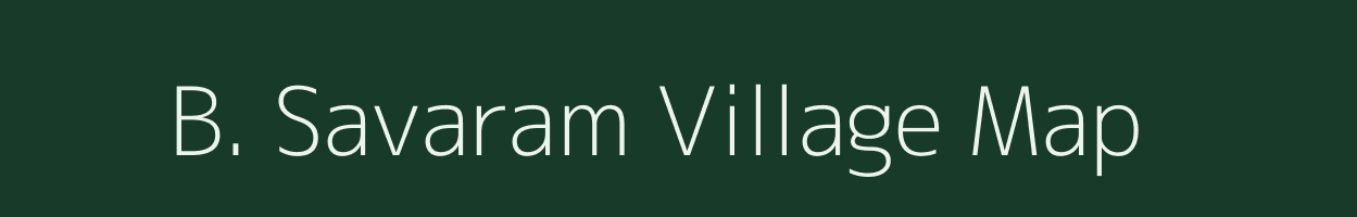 B. Savaram village map in Andhra Pradesh