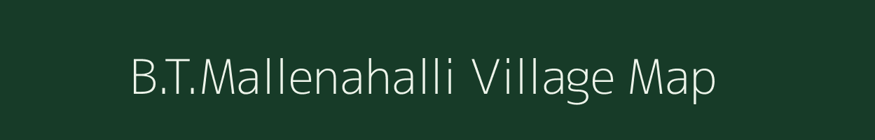 B.T.Mallenahalli village map in Karnataka