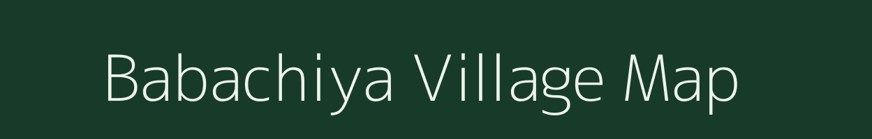 Babachiya village map in Madhya Pradesh