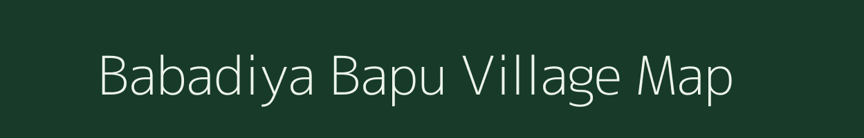 Babadiya Bapu village map in Madhya Pradesh