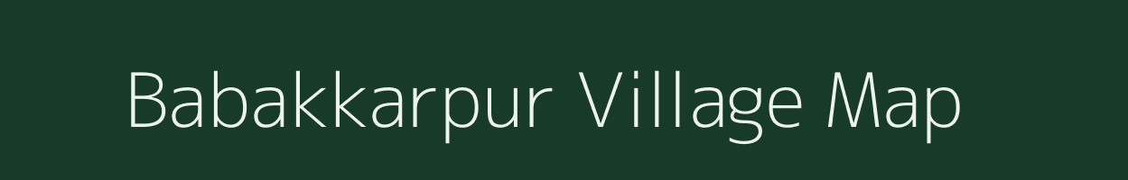 Babakkarpur village map in Uttar Pradesh