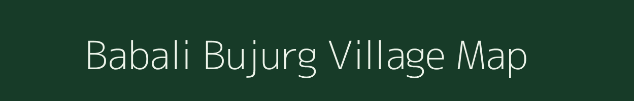 Babali Bujurg village map in Madhya Pradesh