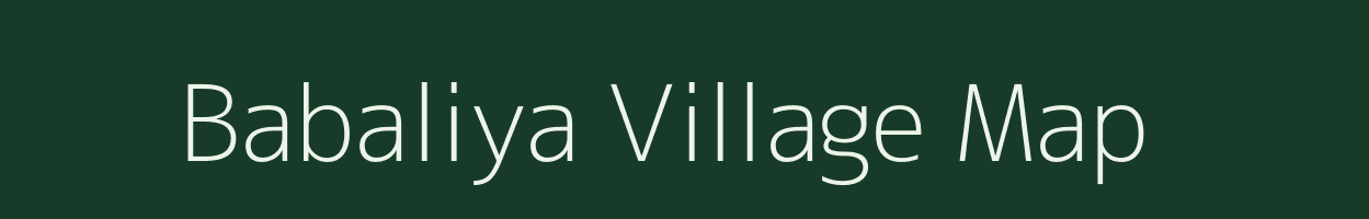 Babaliya village map in Gujarat