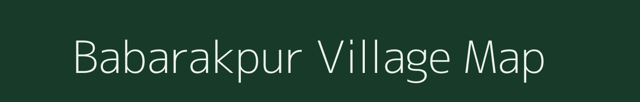 Babarakpur village map in West Bengal