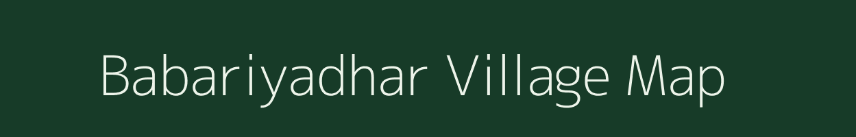 Babariyadhar village map in Gujarat