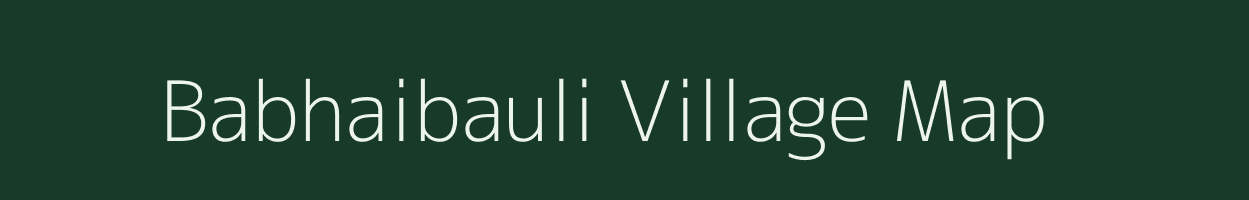 Babhaibauli village map in Uttar Pradesh