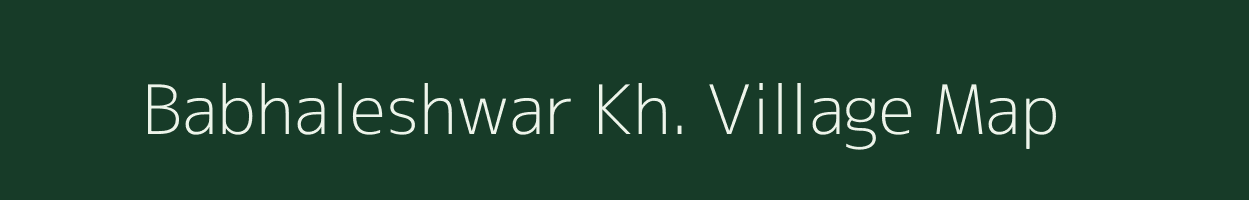 Babhaleshwar Kh. village map in Maharashtra