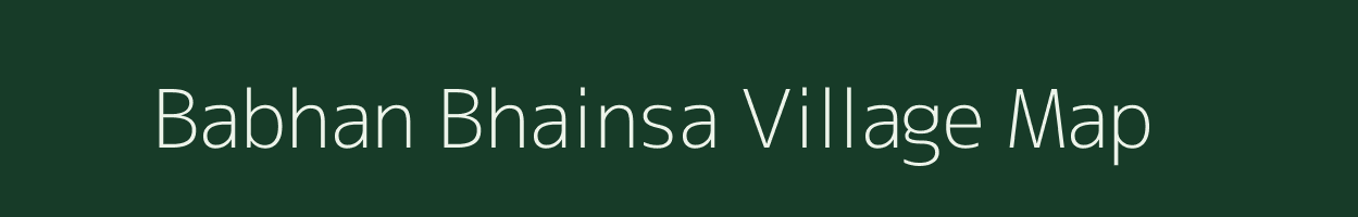 Babhan Bhainsa village map in Uttar Pradesh