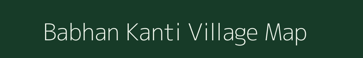 Babhan Kanti village map in Uttar Pradesh